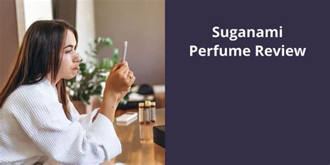 suganami perfume review.